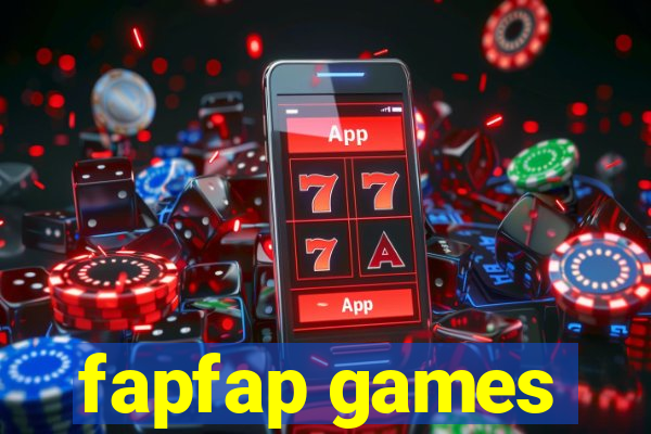 fapfap games